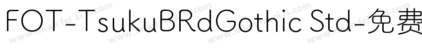 FOT-TsukuBRdGothic Std字体转换